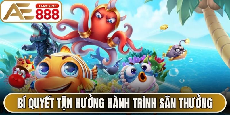 Bắn Cá AE888 Khám Phá Đại Dương Đổi Thưởng Lớn Năm 2026 3 Bí quyết tận hưởng hành trình săn thưởng trọn vẹn