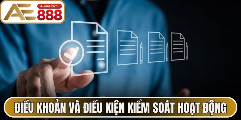 Điều Khoản Và Điều Kiện AE888 Quy Định Hội Viên Cần Biết 1 Điều khoản và điều kiện kiểm soát hoạt động dịch vụ