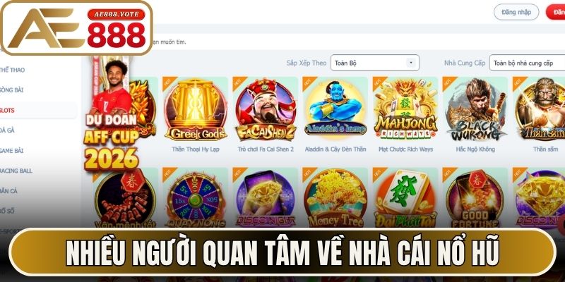 Nhà Cái Nổ Hũ Là Gì? Thông Tin Tổng Quan Cùng AE888 1 Nhiều người quan tâm về nhà cái nổ hũ
