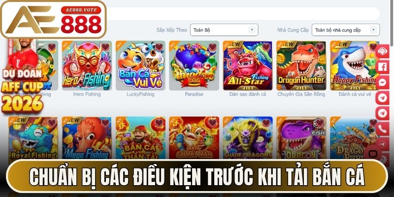 Tải Bắn Cá - Trải Nghiệm Giải Trí Mượt Mà Tại AE888 1 Chuẩn bị các điều kiện trước khi tải bắn cá