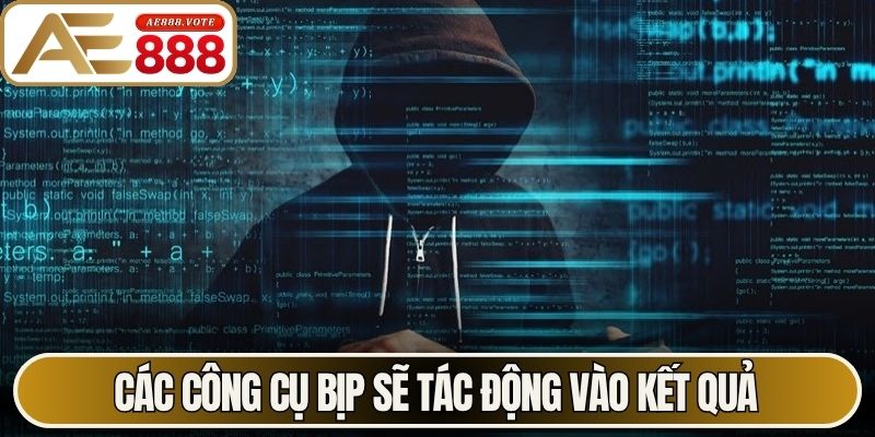 Tài Xỉu Bịp AE888 - Những Cạm Bẫy Gian Lận Tinh Vi Cần Biết 2 Các công cụ bịp sẽ tác động vào kết quả